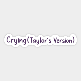 Crying (Taylor's Version) Sticker